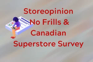 Storeopinion CA No Frills Canadian Superstore Survey